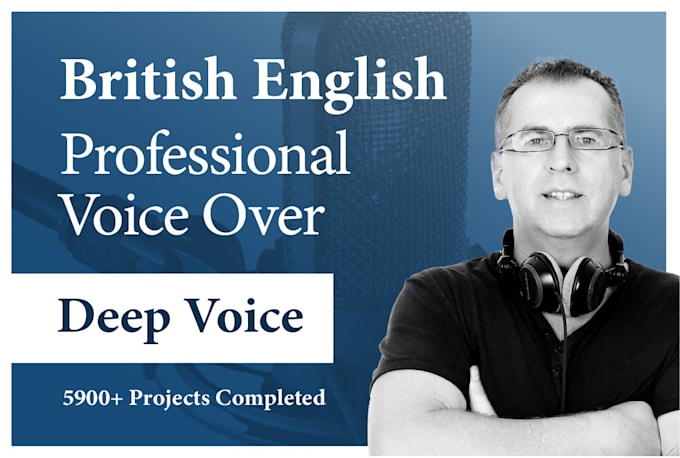 record a british deep male voice over free VIP delivery normally 80 dollars