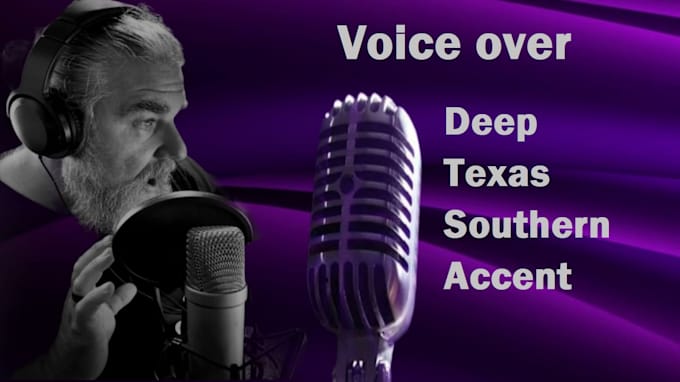record a deep strong southern texas accent for your project