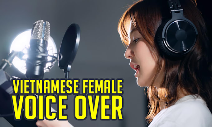 do professional vietnamese female voice over