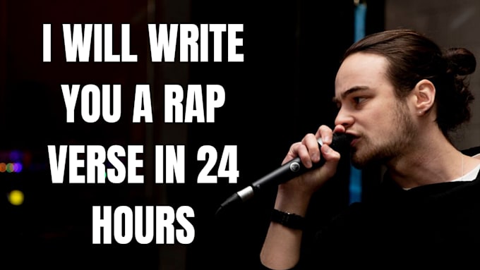write you a rap verse in 24 hours