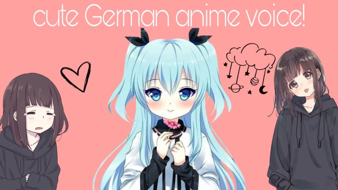 Voice a german female anime voice by Thisisaiyla | Fiverr
