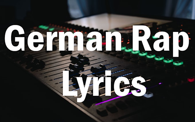 write perfect german rap lyrics for your song