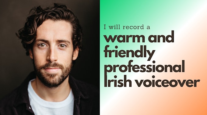 record a warm and friendly irish male voice over