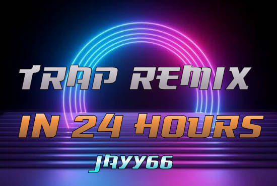 Custom produce a trap remix of any song in 24 hours by Jayy66 | Fiverr