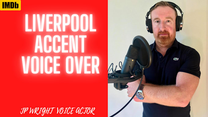 Voice Over In A Scouse Liverpool Accent In 24 Hours By Jpwrightvoice