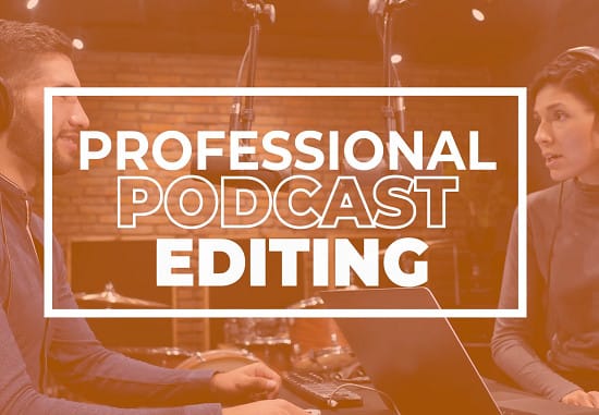edit you video podcast at good rates