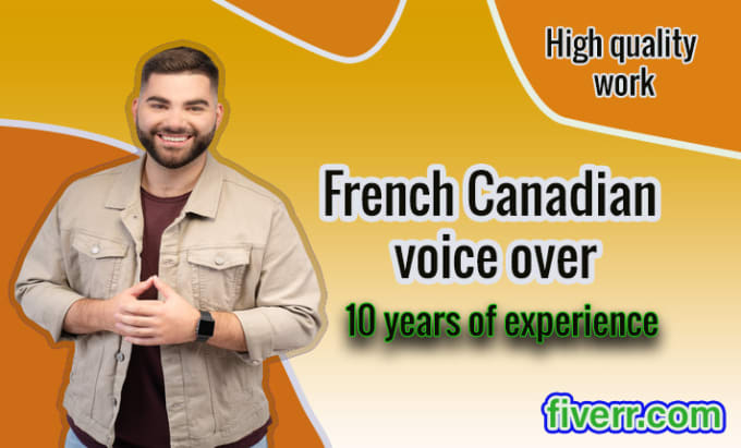 I will record the best french canadian voiceover for your project