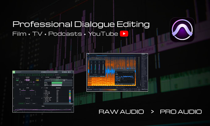 edit dialogue for film, TV, podcasts and digital media