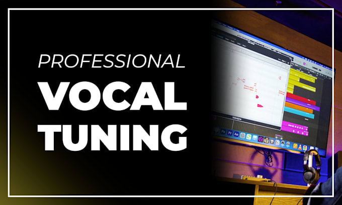 professionally tune, edit and mix your vocals