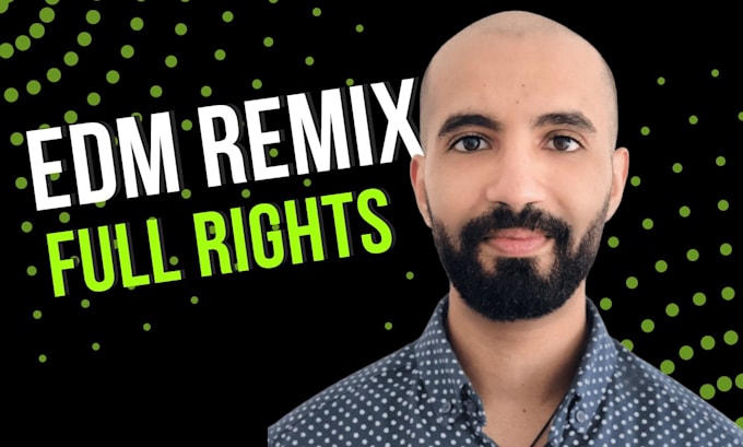 produce a bespoke edm remix with full rights