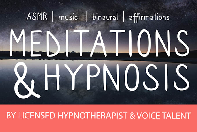 make you a guided meditation or hypnosis
