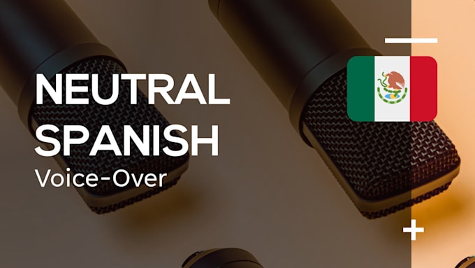 record male voice over in spanish with latino neutral accent