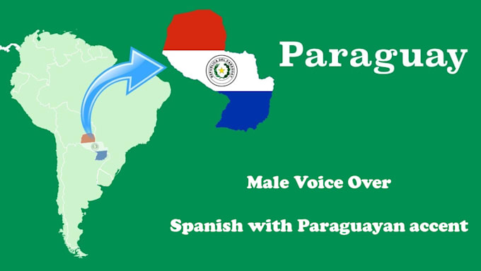 record a spanish voice over with paraguayan accent