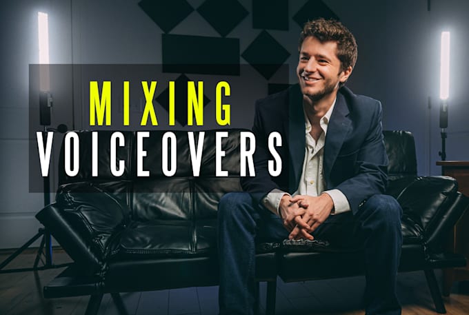 professionally mix your voiceovers