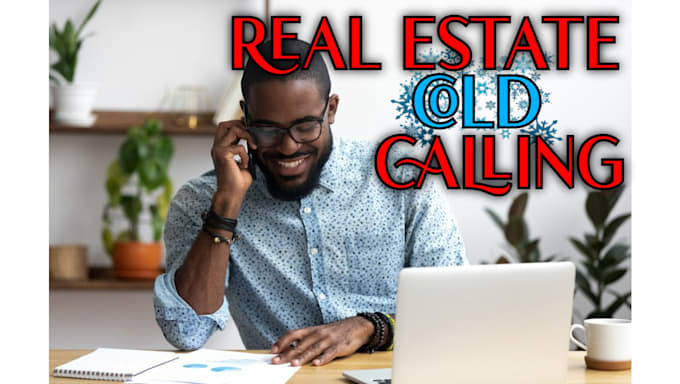 do real estate cold calls for you