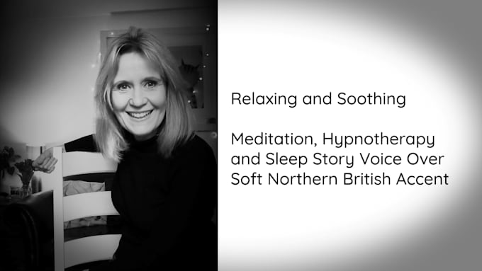 record your hypnotherapy script in a calm soothing northern english accent