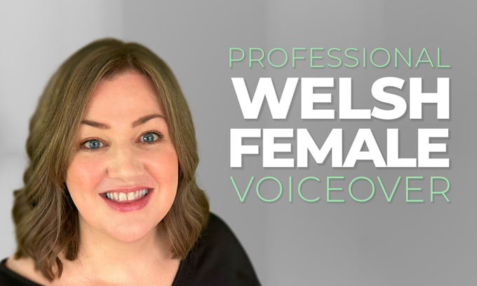 record a welsh accent voiceover