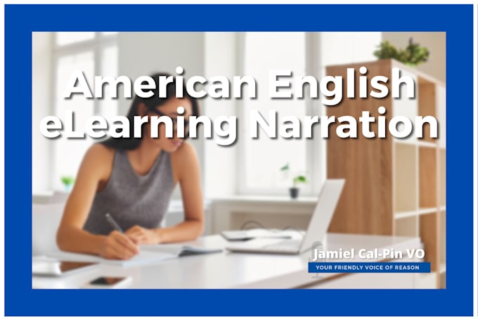 Record an american english elearning narration by Jamielcalpinvo | Fiverr