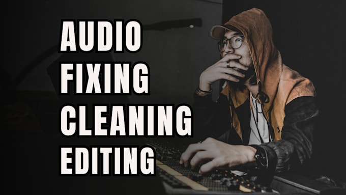de noise, repair audio, audio clean up, edit and enhance audio quality