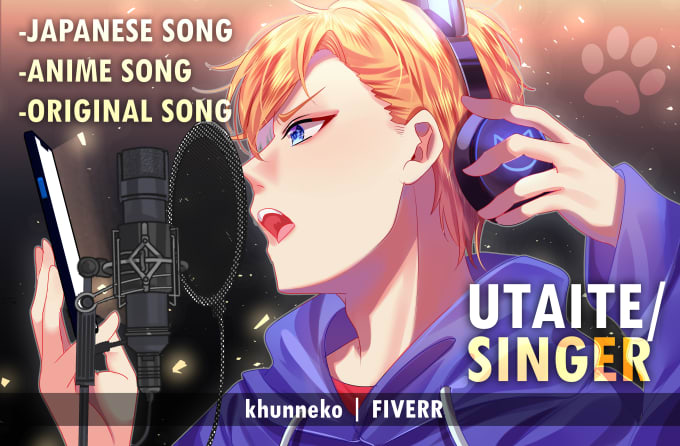 Sing any japanese, anime or original song for you by Khunneko | Fiverr
