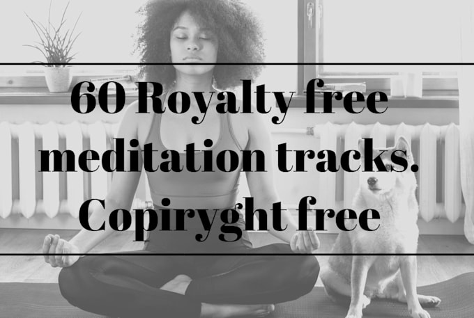 provide relaxing meditation music for meditation, yoga, sleep, healing,monetize