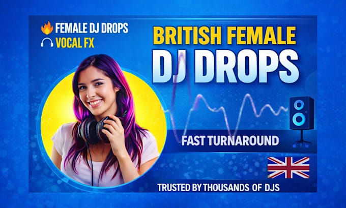 produce sexy british female dj drops with fx