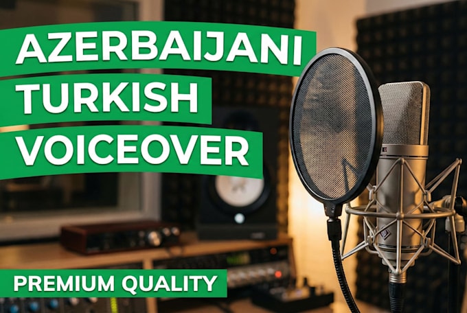 do azerbaijani and turkish voiceovers and dubbing