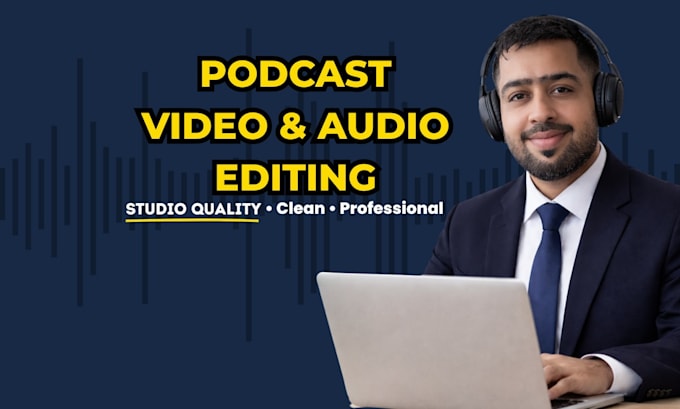 edit clean, professional podcast video and audio for riverside, youtube