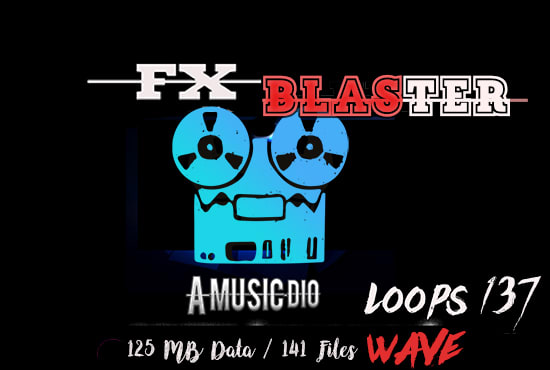 produce professional sound effects for  fx blaster