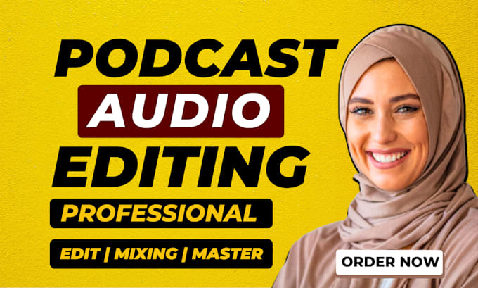 do podcast audio editing, podcast mixing and mastering