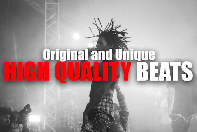 make an original and unique high quality beat for you