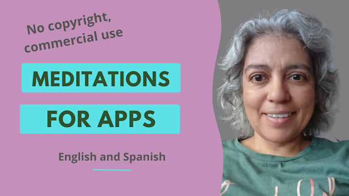 provide meditations for apps, english or spanish, español