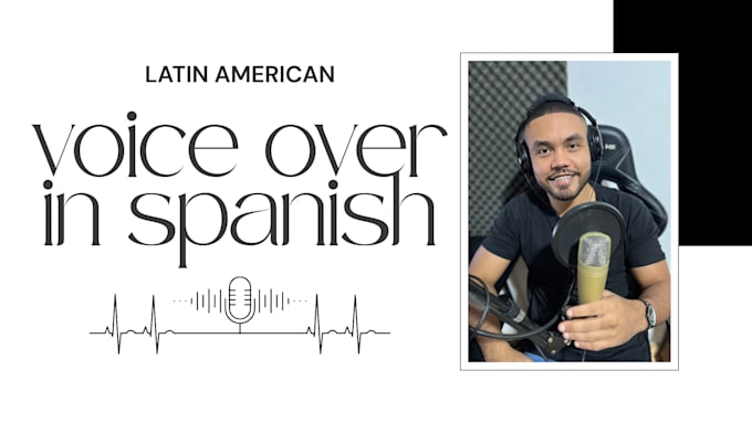 record a professional young male voice in spanish with a latin american accent