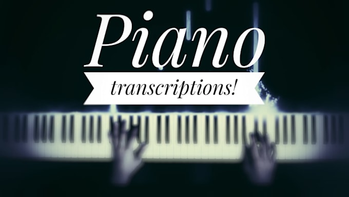 provide professional latin piano transcriptions and arrangements