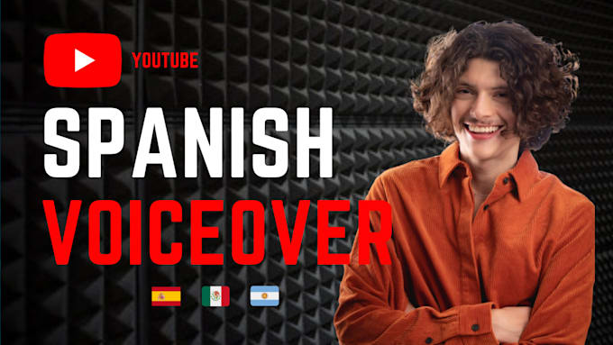 professional neutral spanish voice over dub for youtube