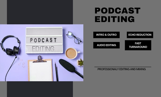 do efficiently high quality audio podcast editing