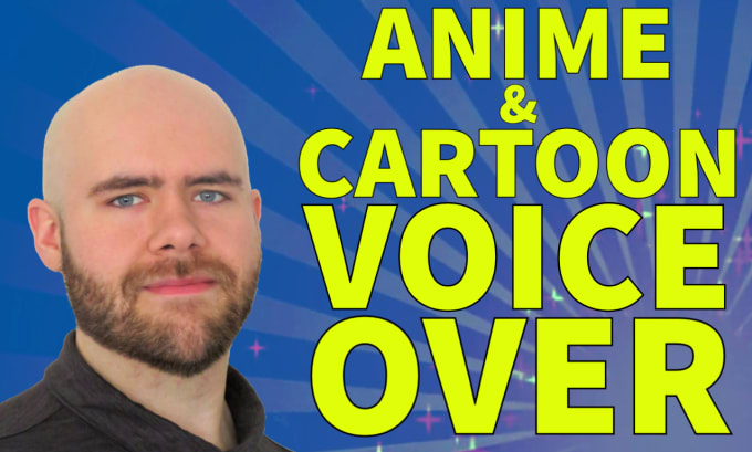 Be Your English Male Voice Actor For Your Anime Or Cartoon By Jesween Fiverr 8657