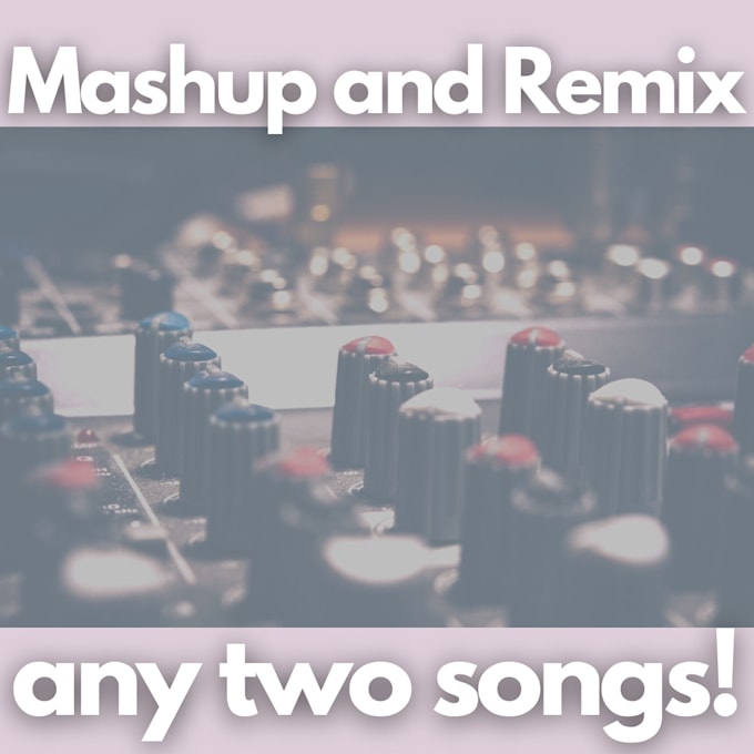create a custom mashup from any two songs