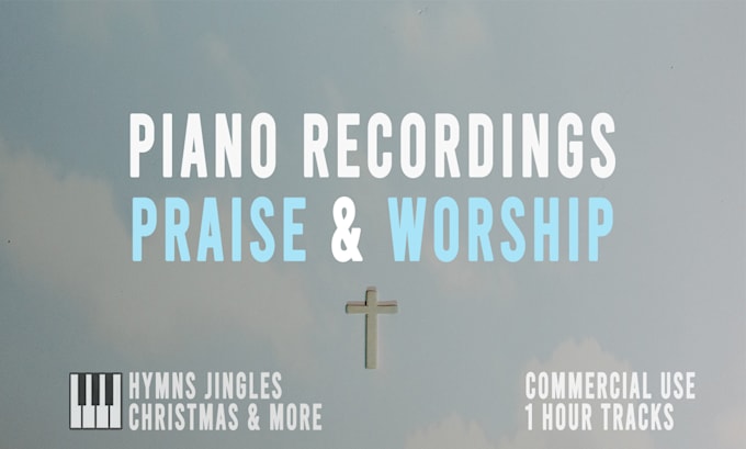 create a soothing piano for prayer and worship