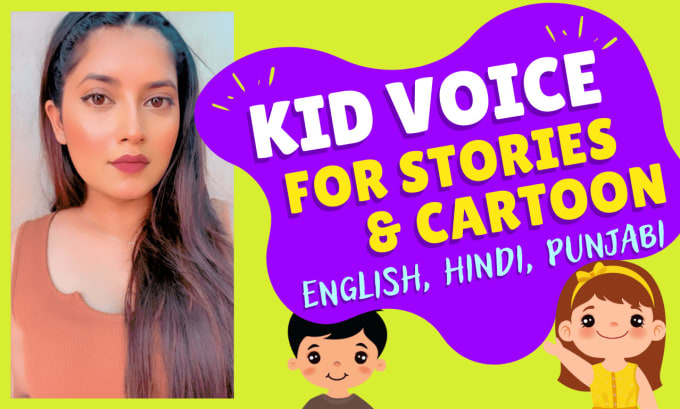 Be your kid voice for stories and cartoon in english, hindi and punjabi by  Mahimavoiceover | Fiverr