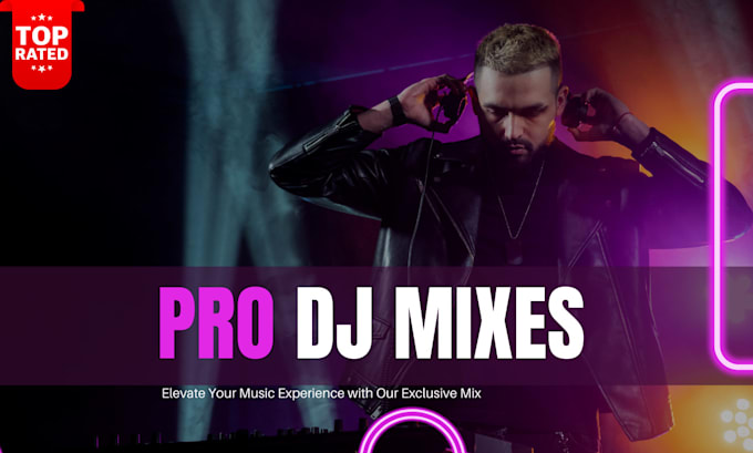 make professional dj mixes and custom dj sets for you