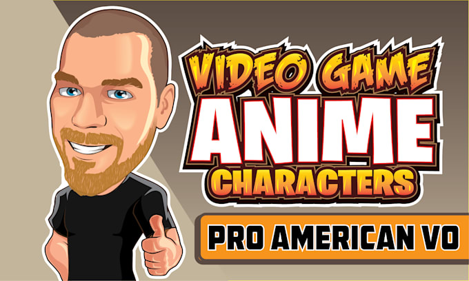 do a video game amimation anime cartoon character voice over