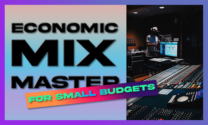 Mix and master for small budgets by Prodbyanth | Fiverr