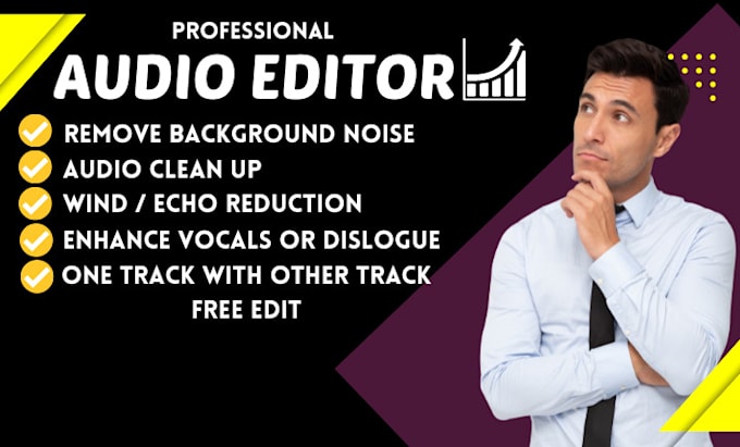 remove background noise, do audio clean up, audio editing