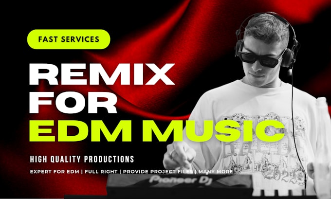 remix your song into edm house, techno, dubstep, etc