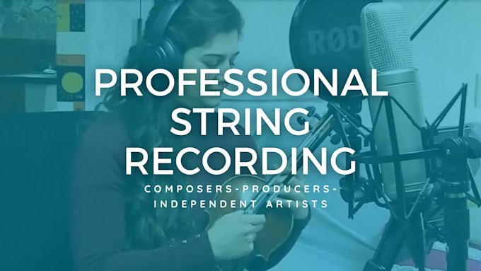 record real strings for producers, composers, or filmmakers