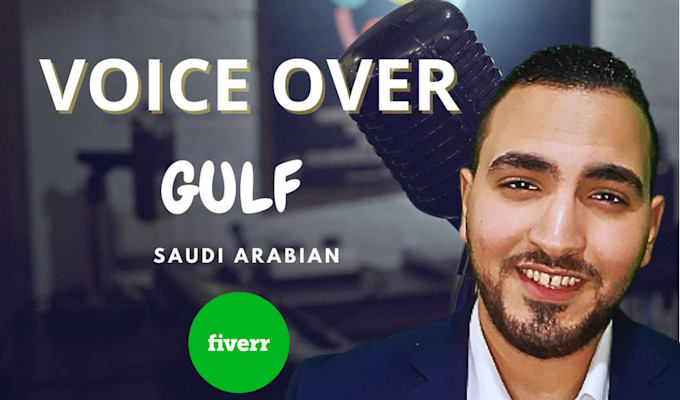 record a professional gulf khalejee saudi arabian voice over