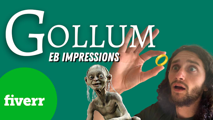 do an impression of gollum