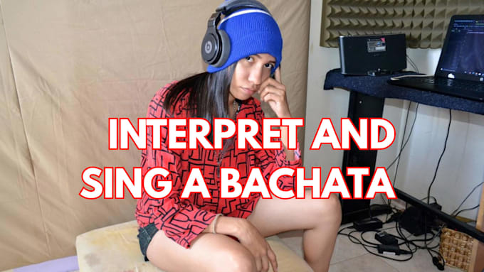 interpret and sing a bachata