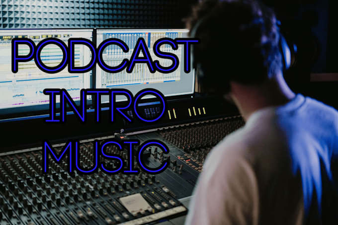 Create Intro Music For Your Podcast By Spaceproducer Fiverr Create Intro Music For Your Podcast By Spaceproducer Fiverr